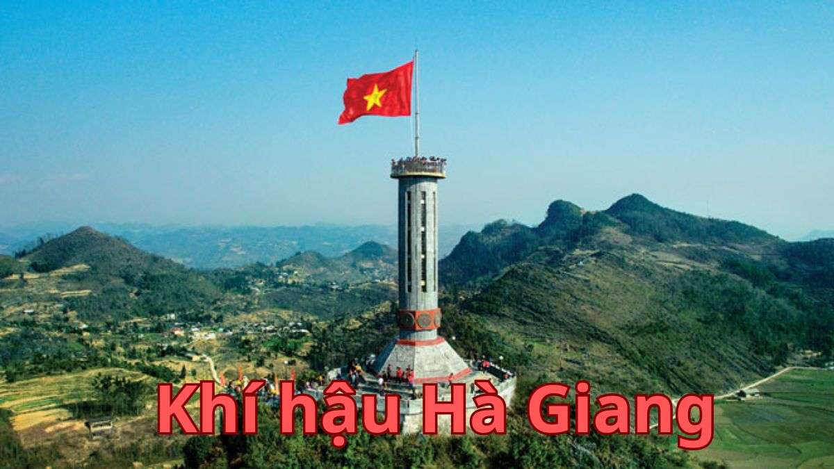 Đánh giá chi tiết đặc điểm khí hậu Hà Giang với bốn mùa Xuân Hạ Thu Đông