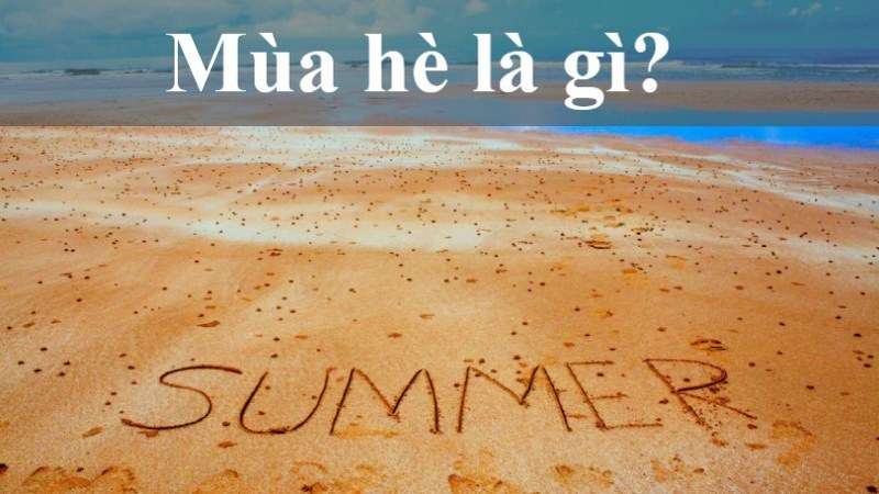 mùa hè bắt đầu từ tháng mấy