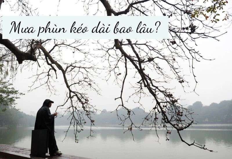 mưa phùn kéo dài bao lâu
